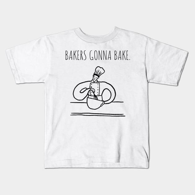 Bakers gonna bake Baking Gift Kids T-Shirt by cap2belo